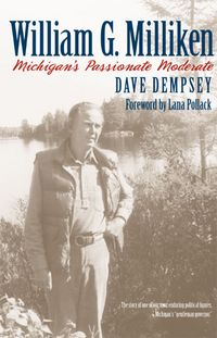 Produktbild: William G. Milliken: Michigan's Passionate Moderate