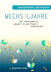 Produktbild: Wechseljahre &ndash; Mit Achtsamkeit sexuell und spirituell neustarten