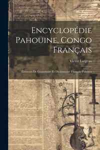 Produktbild: Encyclop&eacute;die Pahouine, Congo Fran&ccedil;ais: &Eacute;l&eacute;ments De Grammaire Et Dictionnaire Fran&ccedil;ais-Pahouin