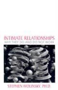 Bild vom Artikel Intimate Relationships: Why They Do and Do Not Work vom Autor Stephen Wolinsky