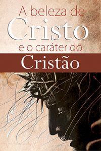 Produktbild: A beleza de Cristo e o car&aacute;ter do crist&atilde;o