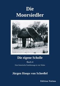 Produktbild: Die Moorsiedler Buch 4: Die eigene Scholle