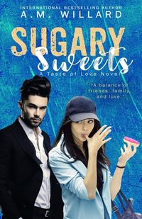 Produktbild: Sugary Sweets: a Romantic Comedy (A Taste of Love Series, #2)