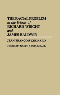 Produktbild: The Racial Problem in the Works of Richard Wright and James Baldwin