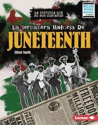 Produktbild: La Verdadera Historia de Juneteenth (the Real History of Juneteenth)