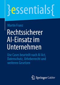 Produktbild: Rechtssicherer AI-Einsatz im Unternehmen