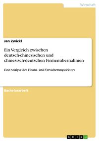 Produktbild: Ein Vergleich zwischen deutsch-chinesischen und chinesisch-deutschen Firmen&uuml;bernahmen