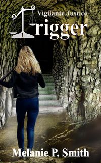 Produktbild: Trigger (Vigilante Justice, #1)