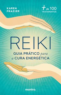 Produktbild: Reiki: Guia pr&aacute;tico para a cura energ&eacute;tica:+ de 100 tratamentos