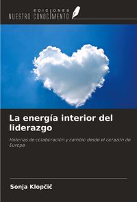 Produktbild: La energ&iacute;a interior del liderazgo
