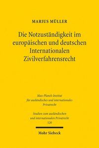 Produktbild: Die Notzust&auml;ndigkeit im europ&auml;ischen und deutschen Internationalen Zivilverfahrensrecht