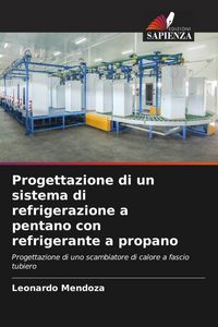 Produktbild: Progettazione di un sistema di refrigerazione a pentano con refrigerante a propano