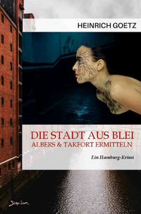 Produktbild: Die Stadt aus Blei - Albers und Takfort ermitteln