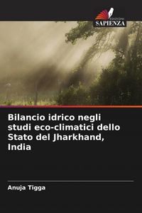 Produktbild: Bilancio idrico negli studi eco-climatici dello Stato del Jharkhand, India