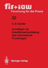 Bild vom Artikel Grundlagen der Investitionsentscheidung über automatische Formanlagen vom Autor Klaus-Burkhard Bentler