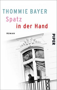 Bild vom Artikel Spatz in der Hand vom Autor Thommie Bayer