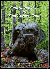Produktbild: Sagenhafte Orte im Bayerischen Wald