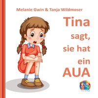 Produktbild: Tina sagt, sie hat ein Aua