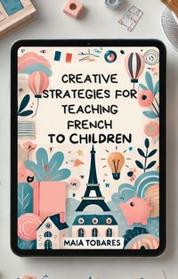 Produktbild: Creative Strategies For Teaching French To Young Children