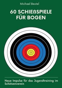 Produktbild: 60 Schie&szlig;spiele f&uuml;r Bogen