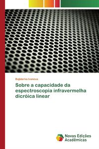 Produktbild: Sobre a capacidade da espectroscopia infravermelha dicr&oacute;ica linear