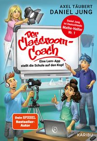 Produktbild: Der Classroom-Coach&ndash; Eine Lern-App stellt die Schule auf den Kopf