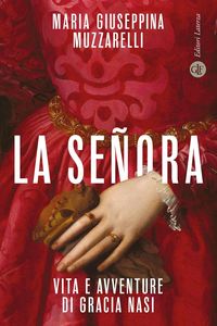 Produktbild: La se&ntilde;ora. Vita e avventure di Gracia Nasi