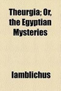 Produktbild: Theurgia; Or, the Egyptian Mysteries