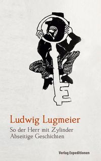 Bild vom Artikel So der Herr mit Zylinder vom Autor Ludwig Lugmeier