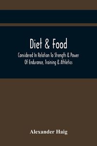 Produktbild: Diet & Food Considered In Relation To Strength & Power Of Endurance, Training & Athletics