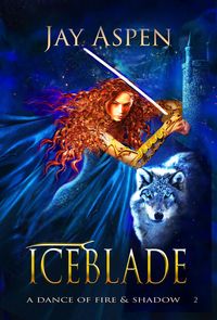 Produktbild: Iceblade (A Dance of Fire & Shadow, #2)