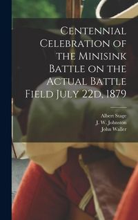 Produktbild: Centennial Celebration of the Minisink Battle on the Actual Battle Field July 22d, 1879