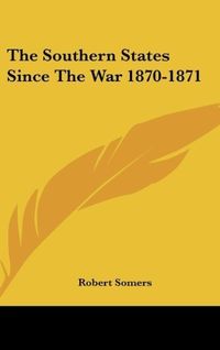 Produktbild: Somers, R: Southern States Since The War 1870-1871