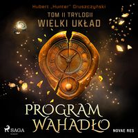 Produktbild: Program Wahadło. Tom II trylogii Wielki układ