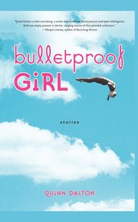 Bild vom Artikel Bulletproof Girl vom Autor Quinn Dalton