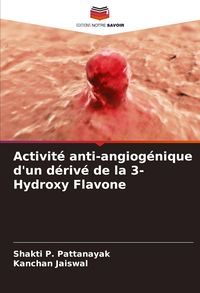 Produktbild: Activit&eacute; anti-angiog&eacute;nique d'un d&eacute;riv&eacute; de la 3-Hydroxy Flavone