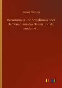 Produktbild: Darwinismus und Sozialismus oder Der Kampf um das Dasein und die moderne ...