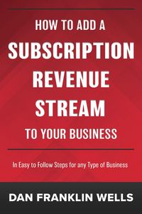 Produktbild: How to Add a Subscription Revenue Stream to Your Business