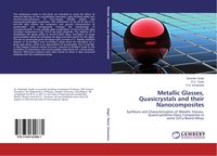 Produktbild: Metallic Glasses, Quasicrystals and their Nanocomposites