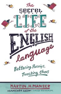 Produktbild: Manser, M: The Secret Life of the English Language