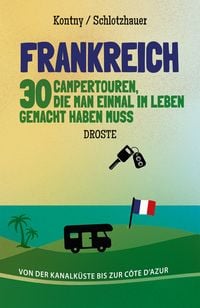 Produktbild: Frankreich. 30 Campertouren, die man einmal im Leben gemacht haben muss