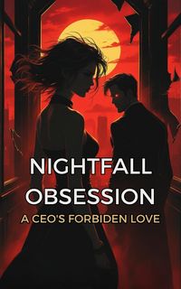 Produktbild: Nightfall Obsession : A CEO's Forbidden Love