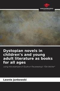 Produktbild: Dystopian novels in children's and young adult literature as books for all ages
