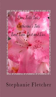 Produktbild: Time Tells Tales: Tale Two - Love, Loss, Lust and Lies