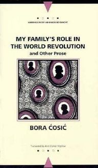 Produktbild: Cosic, B: My Family's Role in the World Revolution and Othe