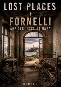 Produktbild: Lost Places I Fornelli auf der Insel Asinara