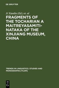 Produktbild: Fragments of the Tocharian A Maitreyasamiti-Nataka of the Xinjiang Museum, China