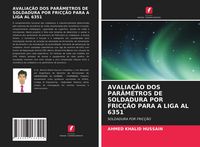 Produktbild: Avalia&ccedil;&atilde;o Dos Par&acirc;metros De Soldadura Por Fric&ccedil;&atilde;o Para a Liga Al 6351