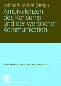 Produktbild: Ambivalenzen des Konsums und der werblichen Kommunikation
