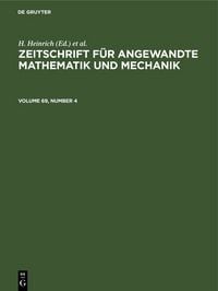 Produktbild: Zeitschrift f&uuml;r Angewandte Mathematik und Mechanik. Volume 69, Number 4